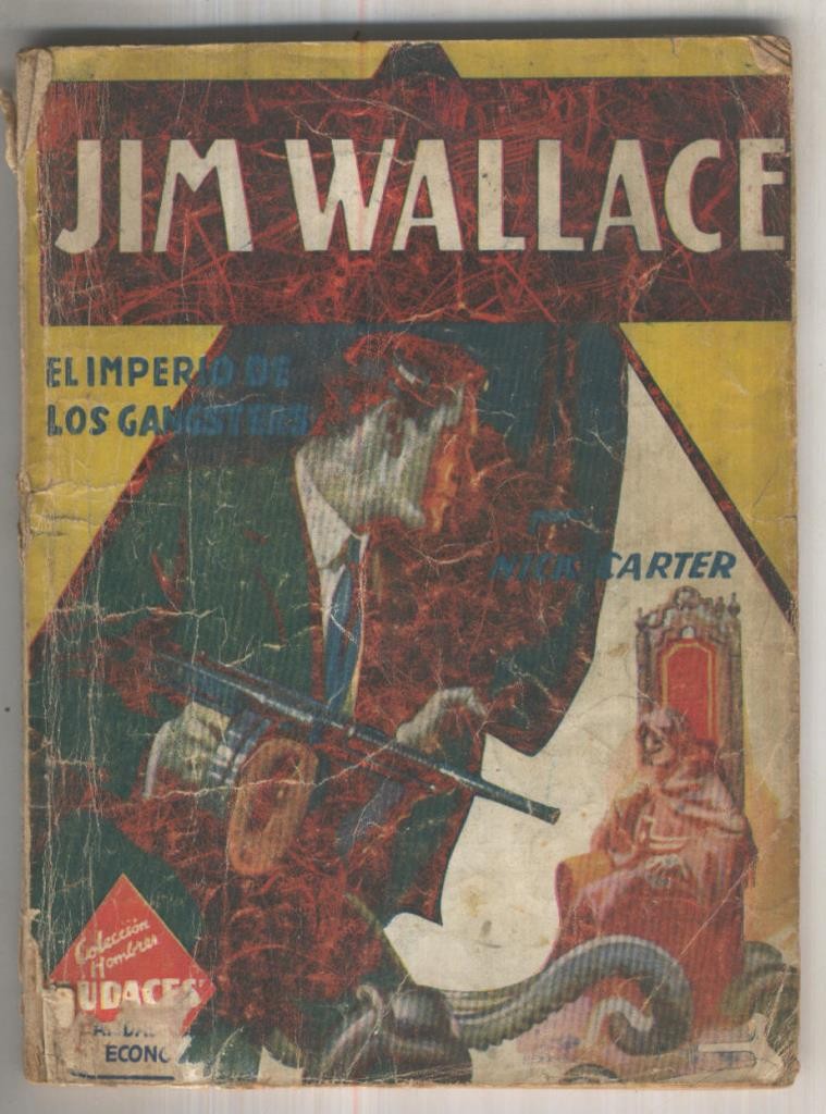 Hombres Audaces: Jim Wallace: el imperio de los gangster (novela aviejada)