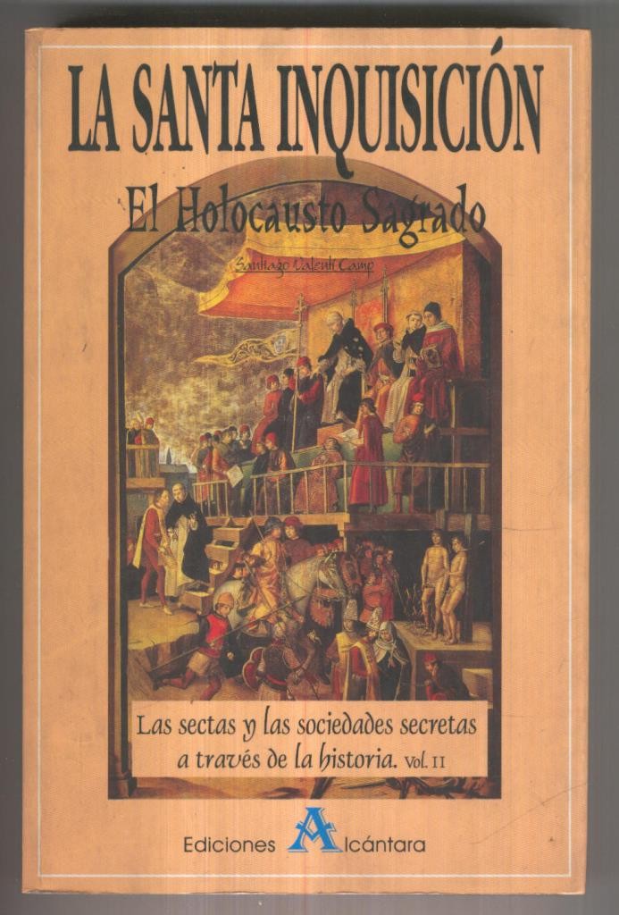La Santa Inquisicion: El holocausto sagrado