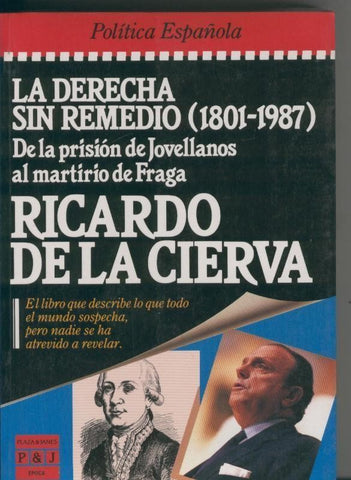 La derecha sin remedio ( 1801-1987 )