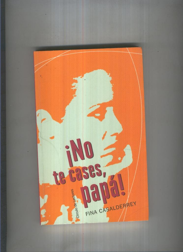No te cases, papa