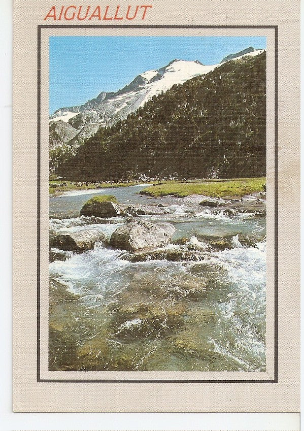 Postal 045200 : Benasque (Huesca). Pirineo Aragones. Aiguayut al fondo Aneto