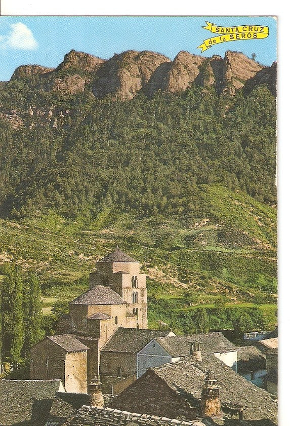 Postal 045958 : Pirineo Aragones Sta. Cruz de la Seros (Huesca). Iglesia romanica del siglo XI. Monumento nacional