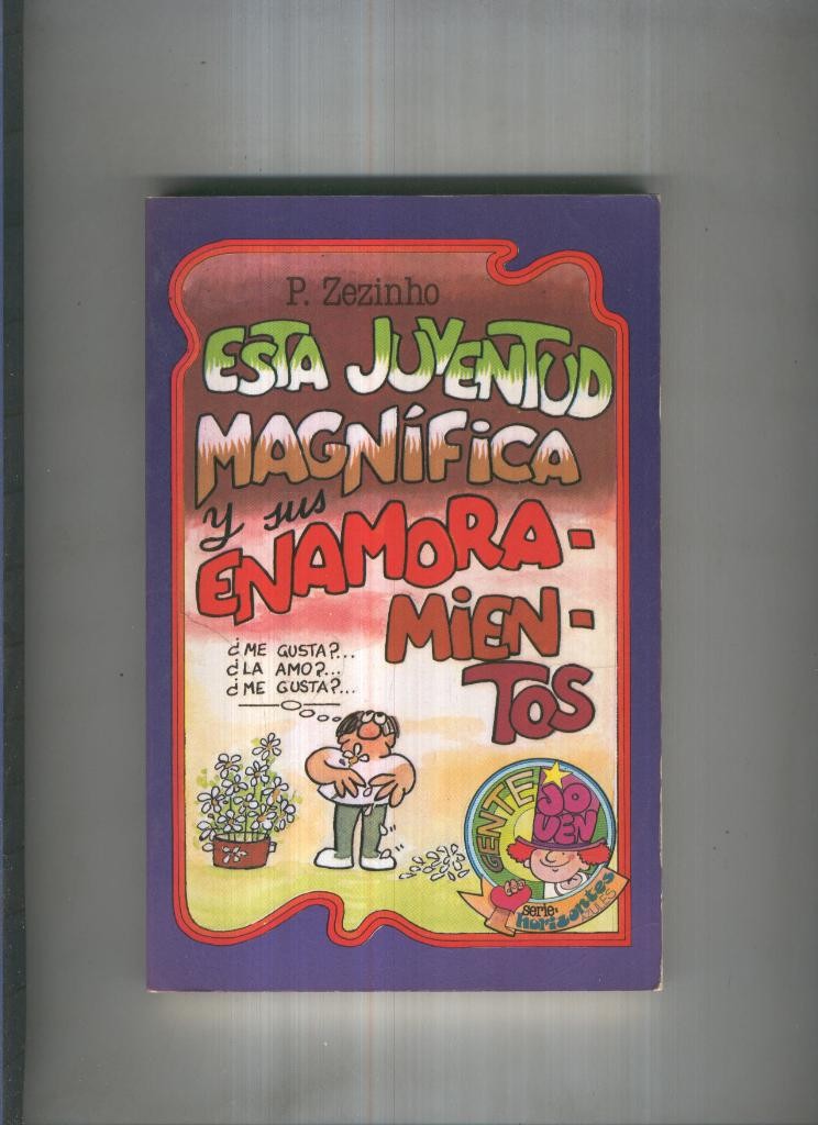 Esta juventud magnifica y sus enamoramientos
