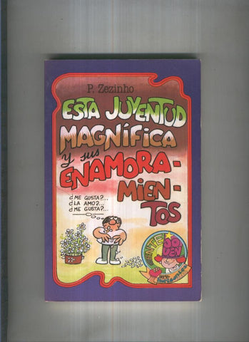 Esta juventud magnifica y sus enamoramientos