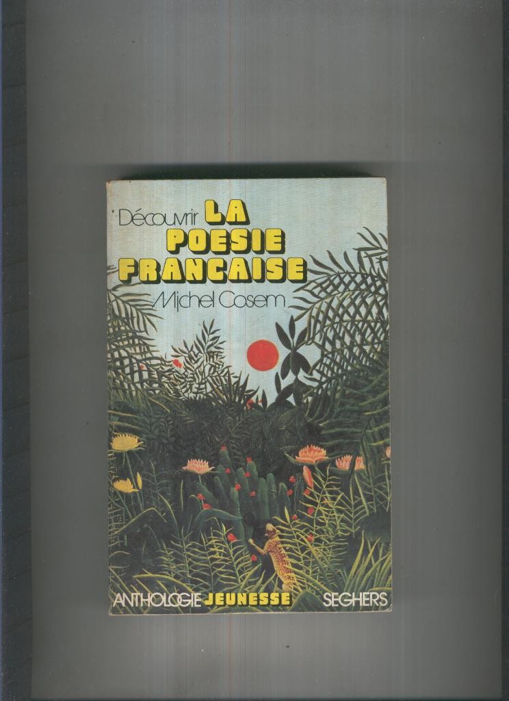Decouvrir la poesie francaise