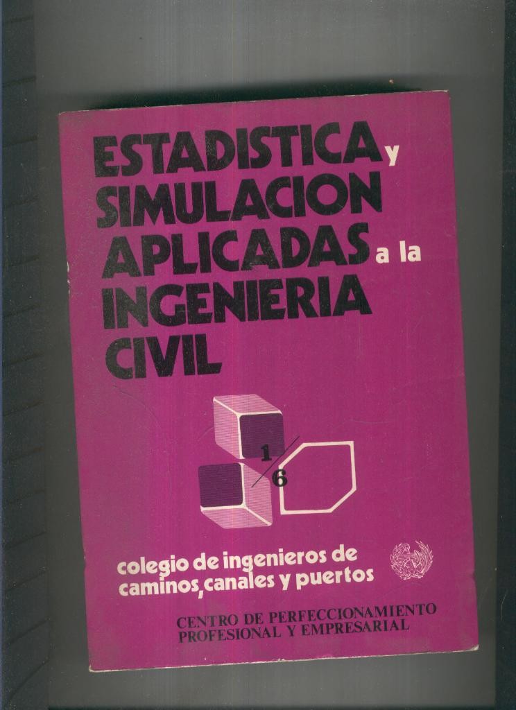 Estadistica y simulacion aplicadas a la Ingenieria Civil