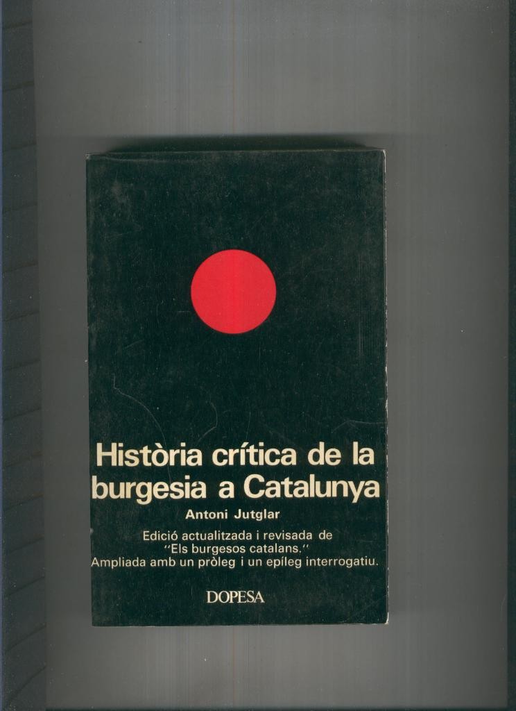 Hisitoria critica de la burguesia a Catalunya