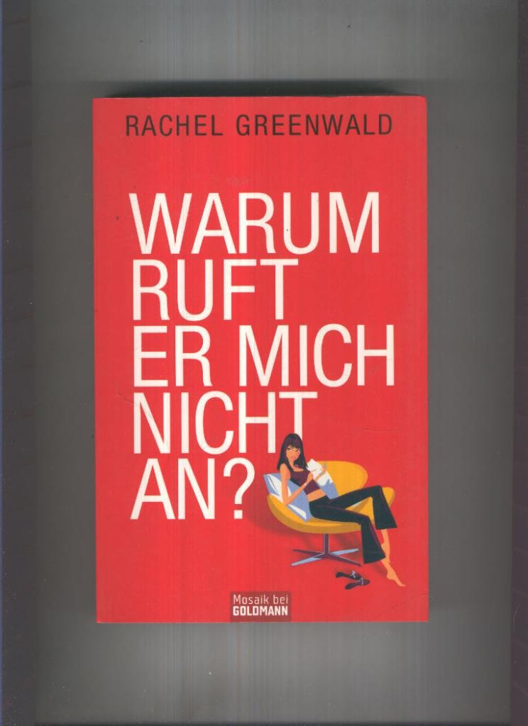 Warum ruft er mich nicht an