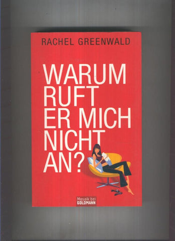 Warum ruft er mich nicht an