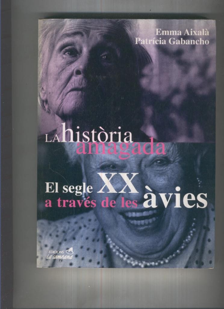 La historia amagada.El segle XX a traves de les avies