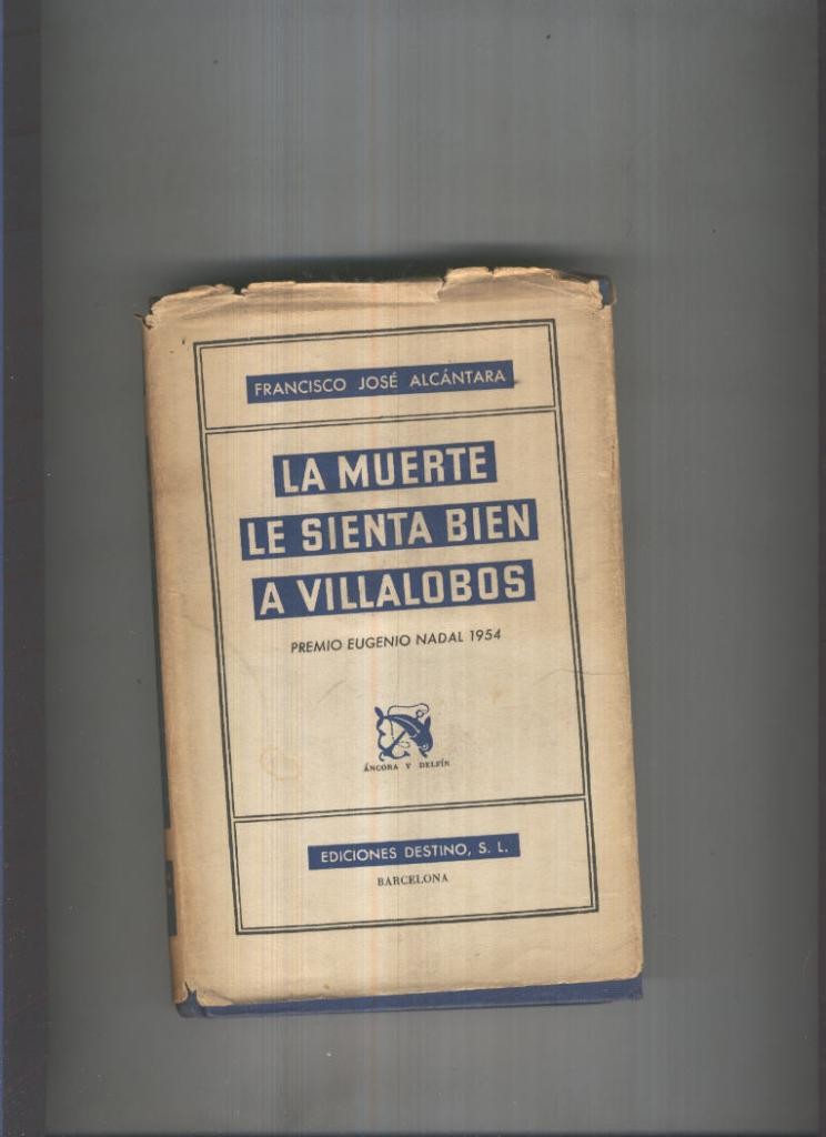 La muerte le sienta bien a Villalobos ( sobrecubierta estropeada)