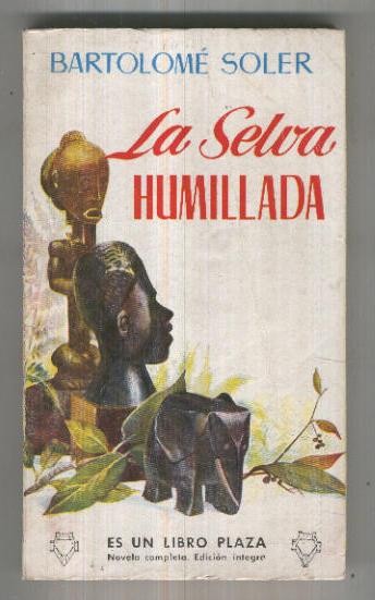 LIbro Plaza numero 122: La selva humillada