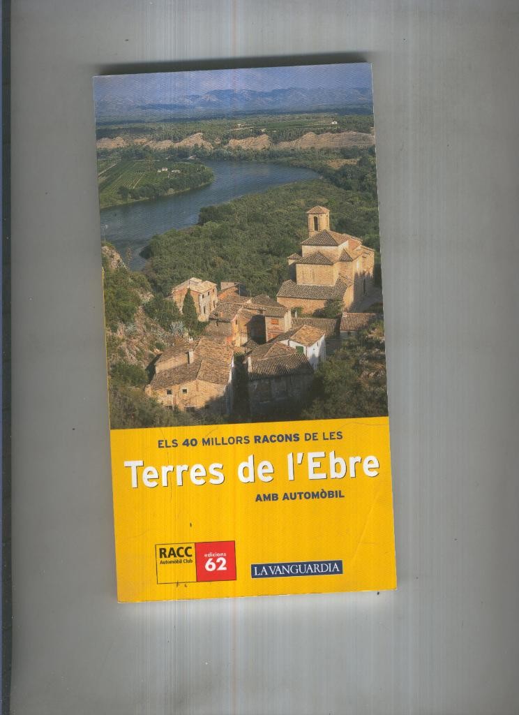 Els 40 millors racons de les Terres de L Ebre amb automobil