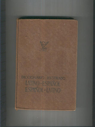 Diccionario ilustrado Latino-Español, Español-Latino