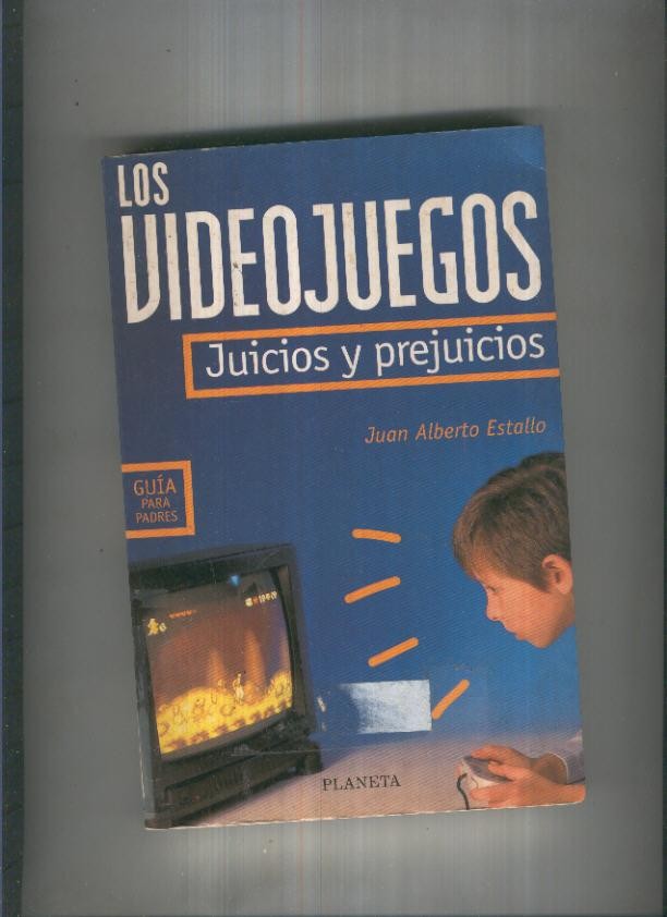 Los Video juegos. Juicios y prejuicios