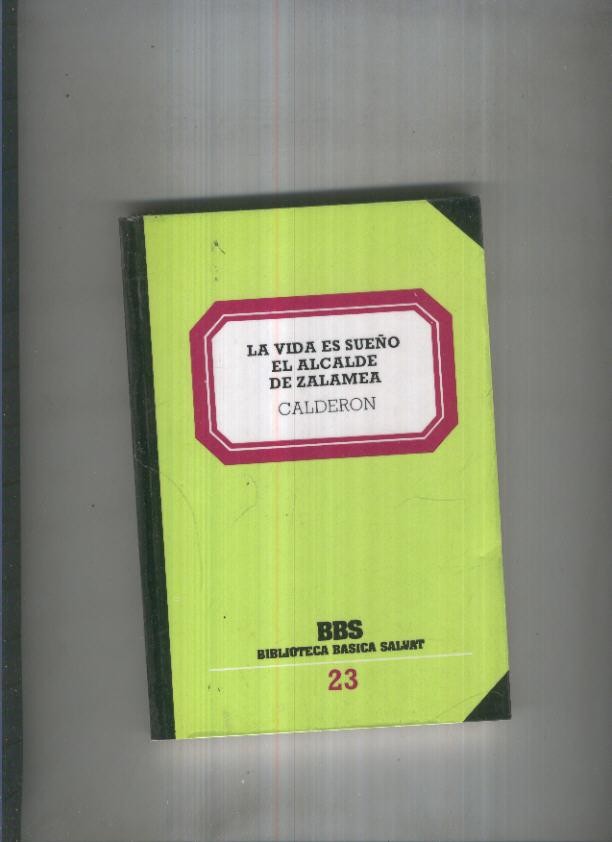 La vida es sueño-El alcalde de Zalamea