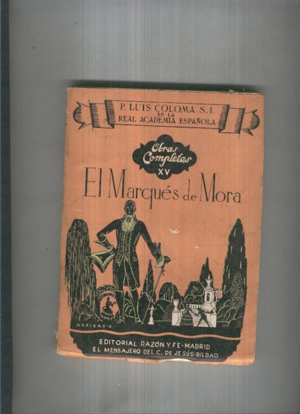 Obras completas XV: El Marques de Mora ( portada estropeada )