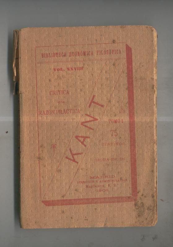 Biblioteca Economica Filosofica volumen XXVIII: Critica de la razon practica, tomo primero