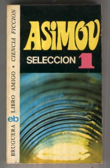 Asimov: Seleccion 1 (primera edicion octubre 1975)