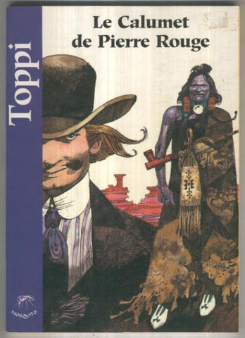 Toppi: Le calumet de Piere Rouge