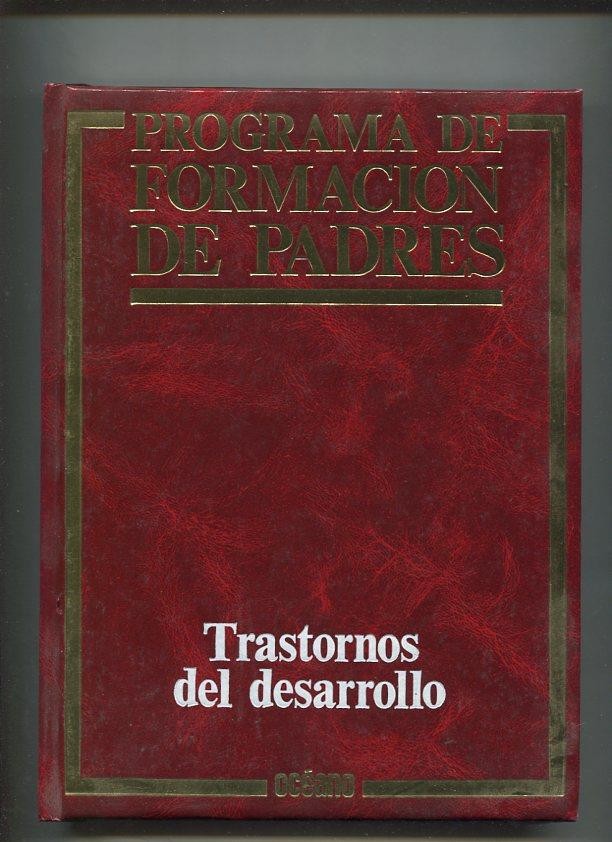 Programa de formacion de padres tomo 08: Trastornos del desarrollo