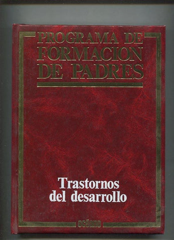 Programa de formacion de padres tomo 08: Trastornos del desarrollo