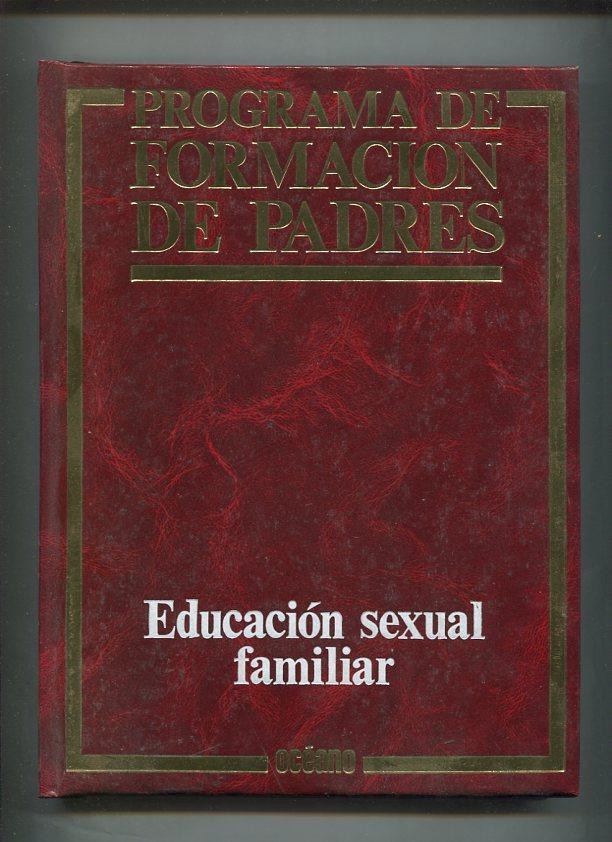 Programa de formacion de padres tomo 05: Eduacion sexual familiar