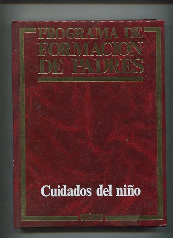 Programa de formacion de padres tomo 02: Cuidados del niño