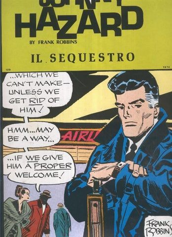 Johnny Hazard numero 129: tiras  15/5/1974 al 13/7/1974: Il sequestro