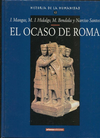 Historia de la Humanidad numero 12: El ocaso de Roma