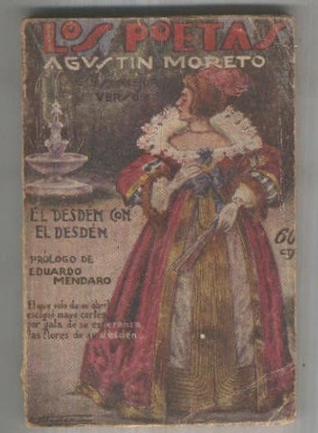 Los poetas, Agustin Moreto: El desden con el desden (lomo algo estropeado)