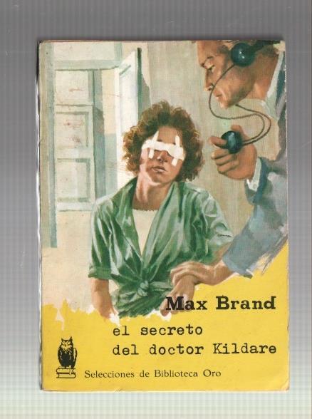 Selecciones de Biblioteca Oro numero 216: El secreto del Doctor Kildare