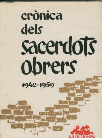 Cronica dels sacerdots obrers 1942-1959