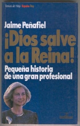 Dios salve a la Reina.Pequeña historia de una gran profesional (segunda edicion)