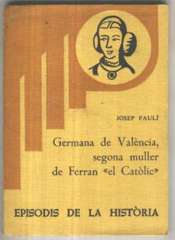 Germana de Valencia, segona muller de Ferran el Catolic