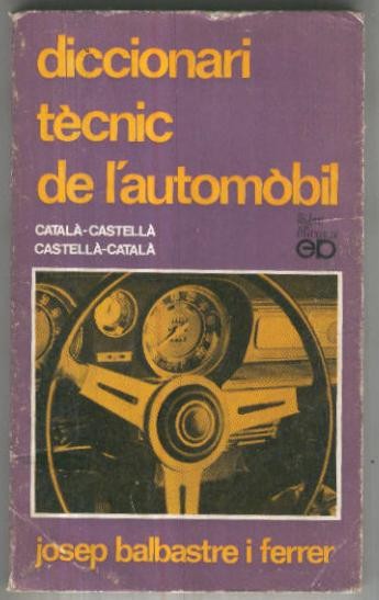 Diccionari tecnic de l automobil, catala/castella - castella/catala