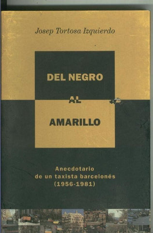 Del negro al amarillo, anecdotario de una taxista barcelona 1956-1981)