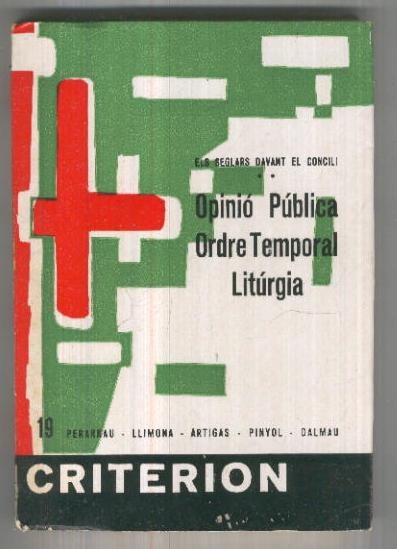 Criterion numero 19: Els seglars davant el concili: Opinio publica. Ordre Temporal. Liturgia