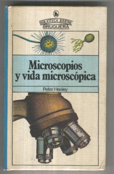 Biblioteca Juvenil numero 011: Microscopios y vida microscopica