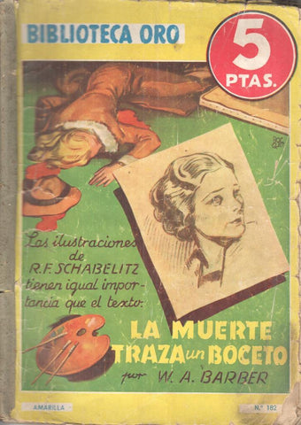 Biblioteca Oro Amarilla numero 182: La muerte traza un boceto (cubierta estropeada segun imagen)