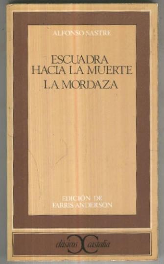 Clasicos Castalia: Escuadra hacia la muerte.La mordaza