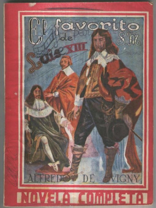 Novela completa: El favorito de S.M. Luis XIII (cubierta con garabatos dueño original)