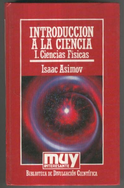 Muy interesante: Introduccion a la ciencia. volumen I. Ciencias Fisicas