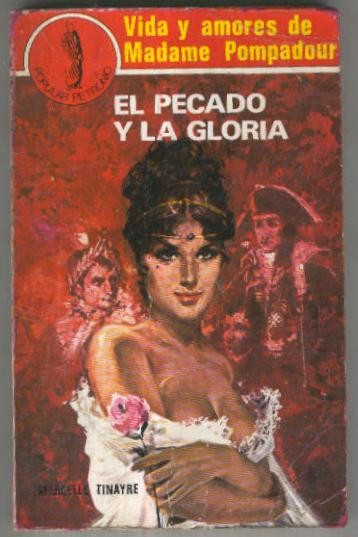 El pecado y la gloria: vida y amores de Madame Pompadour