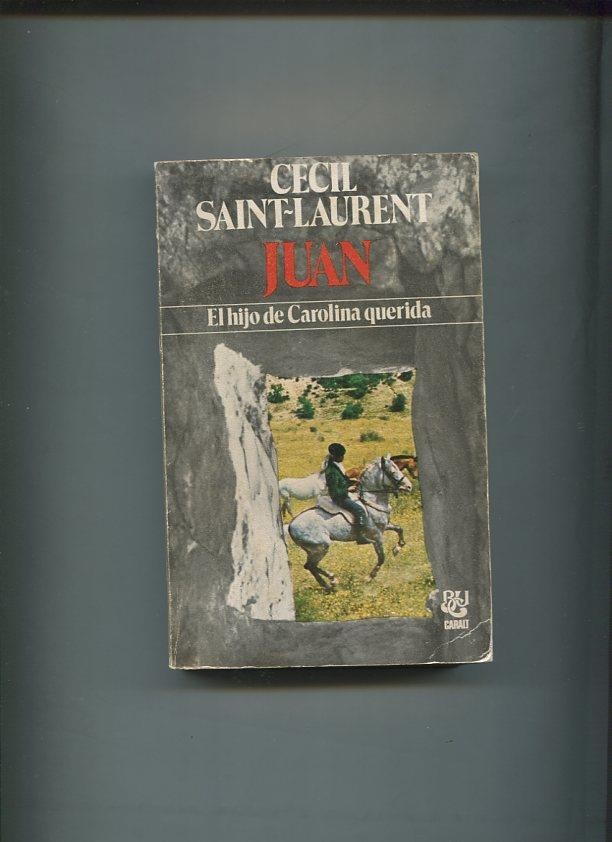 Biblioteca Universal numero 132: Juan: El hijo de Carolina querida (tapa blanda)