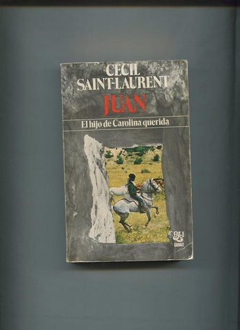 Biblioteca Universal numero 132: Juan: El hijo de Carolina querida (tapa blanda)