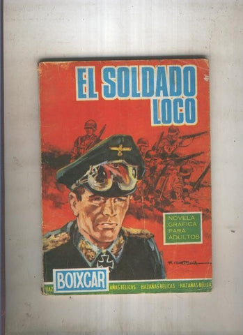 HAZAÑAS BELICAS BOIXCAR numero 023: El soldado loco