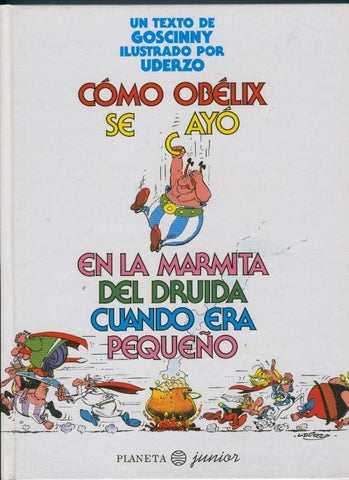 Asterix de Planeta: Como Obelix se cayo en la marmita cuando era pequeño