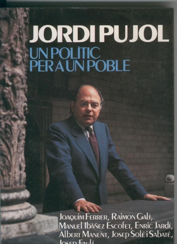 Jordi Pujol Un politic per a un poble (segunda edicion)