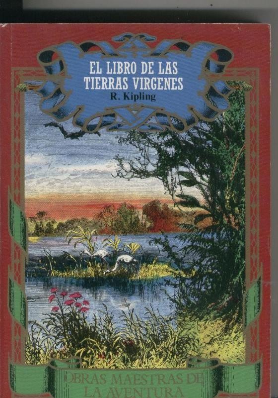 Obras maestras de la aventura: El libro de las tierras Virgenes